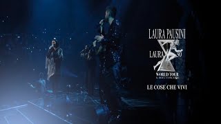Laura Pausini 30 World Tour - Le Cose Che Vivi