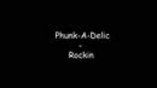 Phunk-A-Delic - Rockin