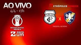 TREZE x RETRÔ - BRASILEIRÃO SÉRIE D 2026 - AO VIVO E COM IMAGENS - 04.04.26