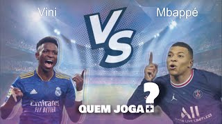 Mbappé X Vinícius Júnior, QUEM JOGA MAIS?