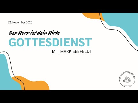 Taufgottesdienst am 22.11.2025 mit Mark Seefeldt | Der Herr ist dein Hirte