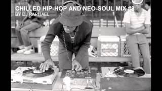 CHILLED HIP HOP AND NEO SOUL MIX #8