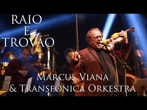 Marcus Viana e Transfônica Orkestra - Raio e Trovão