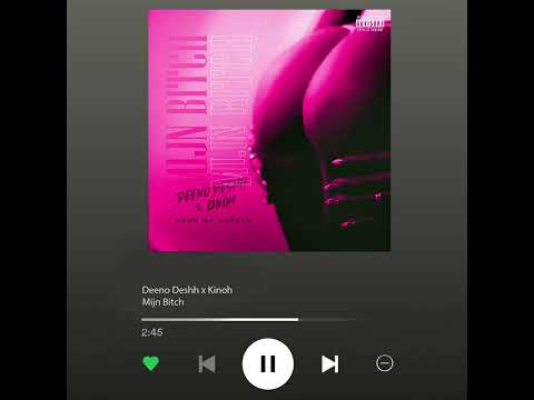 Deeno Deshh x Kinoh - Mijn Bitch