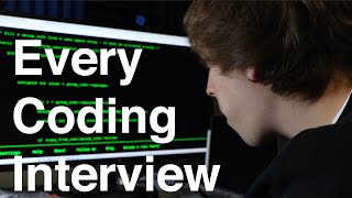 Every Coding Interview Ever