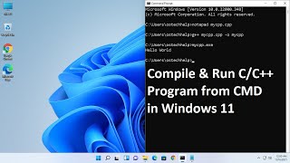 How to compile and run c / c++ program from command prompt in Windows 11 | GCC | G++ | CMD