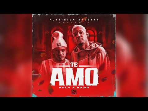 Kaly & Kowa - Te Amo