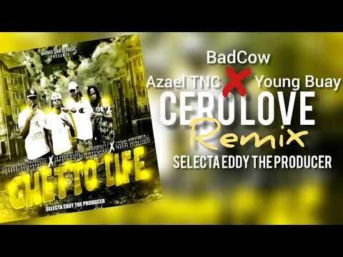 BadCow ❌ Asael TNC ❌ Young Buay - Cero Love (Remix)