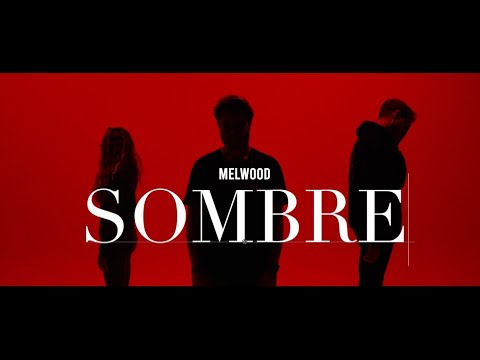 Melwood - Sombre (Official Music Video)