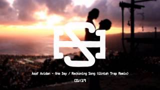 Asaf Avidan - One Day / Reckoning Song (Gintah Trap Remix) [Chill Trap]