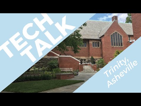 TECH TALK - Trinity, Asheville