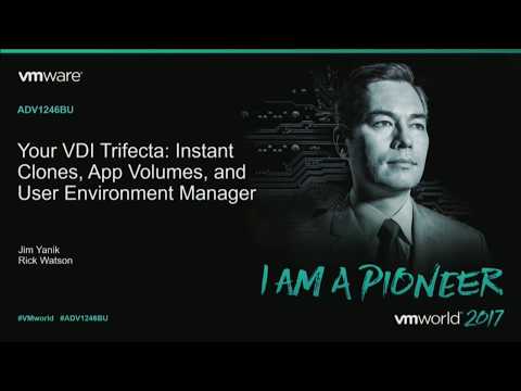 VMworld 2017 - ADV1246BU - Your VDI Trifecta:  Instant clones, App Volumes, and UEM