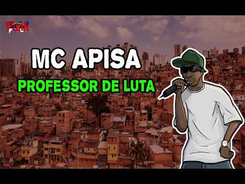 MC APISA - PROFESSOR DE LUTA (FUNK DE PERNAMBUCO)