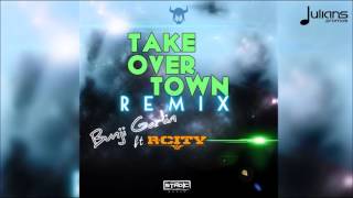 Bunji Garlin ft. R City - Take Over Town (Remix) "2016 Soca" (Prod. By Stadic)