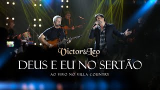 Victor &amp; Leo - Deus e Eu no Sertão (Villa Country)