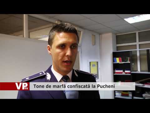 Tone de marfă confiscată la Pucheni
