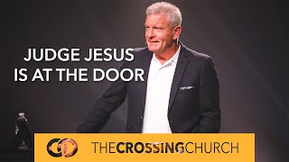 Judge Jesus is at the Door