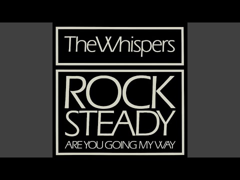 The Whispers - Rock Steady [Audio HQ]