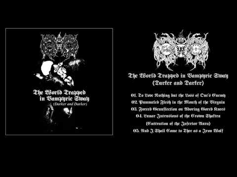 Unholy Vampyric Slaughter Sect - The World Trapped in Vampyric Sway (Darker and Darker)(Full Album)