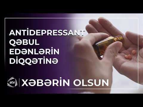Antidepressant qəbul edənlər diqqətli olmalıdırlar