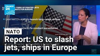 US plans to cut fighter jets, warships deployed to NATO Europe amid Ukraine threat