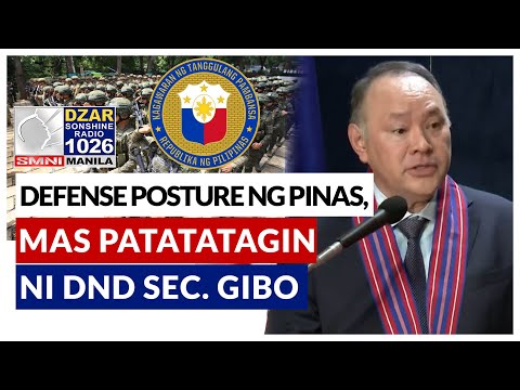 Defense posture ng Pilipinas, patatatagin ni DND Sec. Gilbert Teodoro