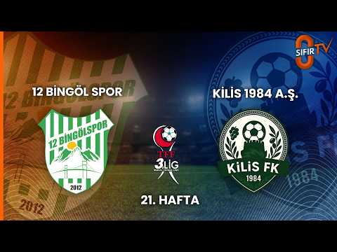 12 BİNGÖL SPOR - KİLİS 1984 A.Ş.