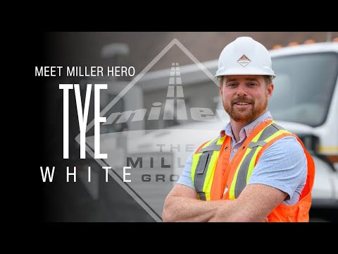 Miller Hero: Tye White | Project Manager – The Miller Group