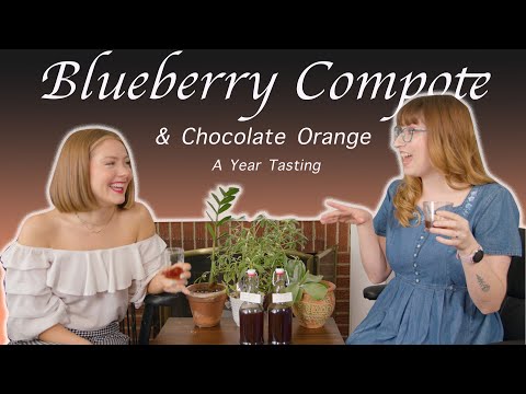 Blueberry Compote (Acerglyn) & Chocolate Orange Year Anniversary Tasting With Kara Bass!