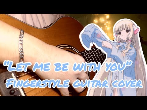 "Let me be with you" Chobits op Acoustic Guitar Cover