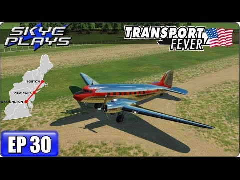 Transport Fever Let's Play / Gameplay BOS-WASH Ep 30 - Douglas DC3!