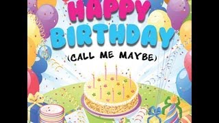 Happy Birthday (Call Me Maybe) - Imitator Tots