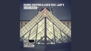 Glass House (feat. Lady V)