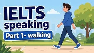 IELTS Speaking Part 1 – Walking