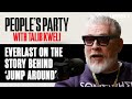 Everlast On The Hidden Backstory Of House Of Pain's Mega-Hit 'Jump Around' | People's Party Clip