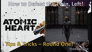 How to Defeat the Left Twin in Atomic Heart (Round 1)! Tips and Tricks to Taking on the Left Twin