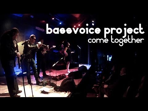 bassvoice project + fabrizio bosso & javier girotto // come together