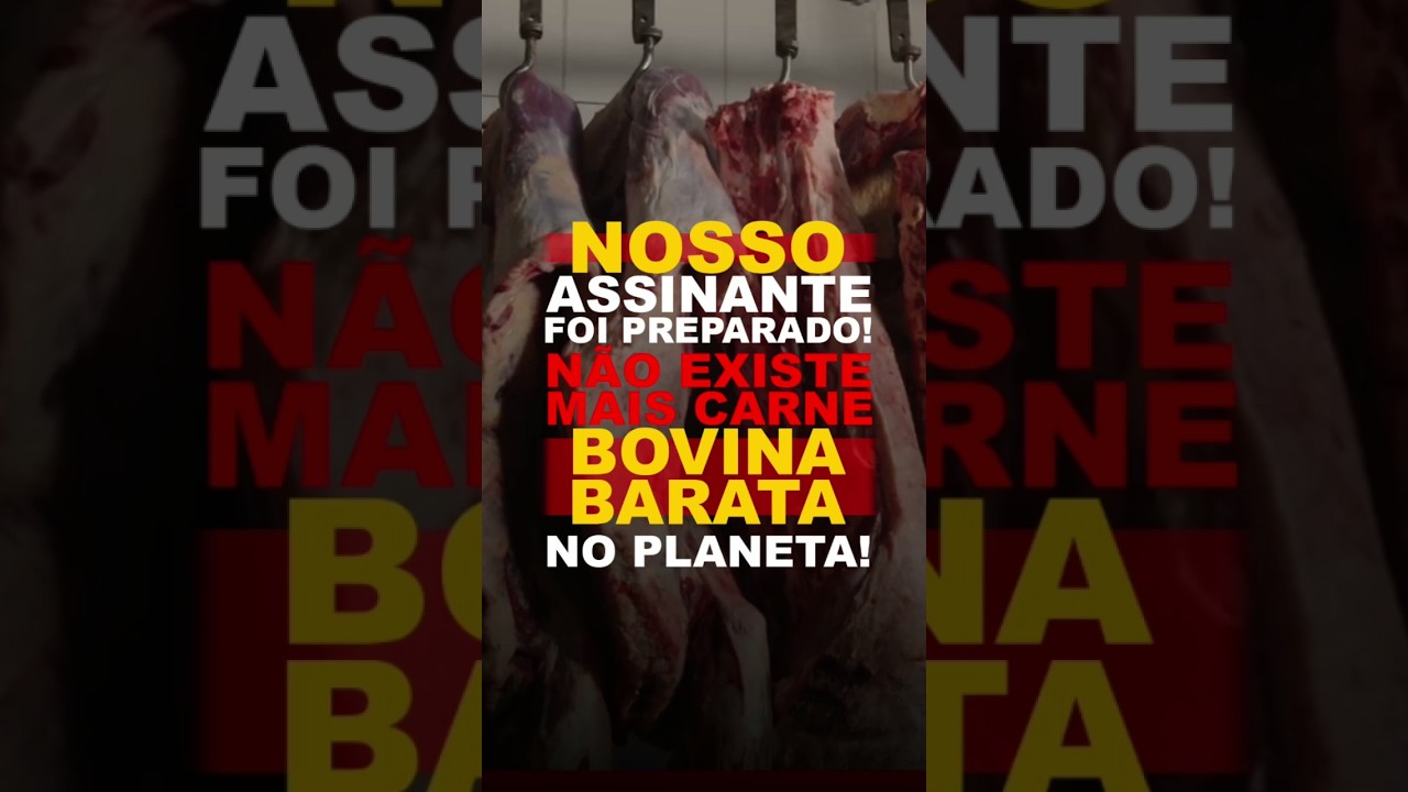 NOSSO ASSINANTE FOI PREPARADO! NÃO EXISTE MAIS CARNE BOVINA BARATA NO PLANETA!
