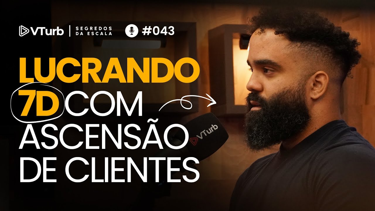 Fazendo 7 Dígitos De Lucro Com Ascensão De Clientes | Matheus Sanfer - Segredos Da Escala #043