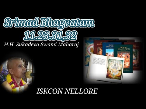 03.01.26|| HH Sukadeva Swami Maharaj ||Srimad Bhagavatam|| 11.23,31,32Telugu|| ISKCON NELLORE