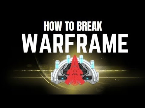 How to be OP and break Warframe