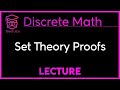 How to do a PROOF in SET THEORY - Discrete Mathematics