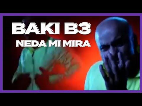 BAKI B3 - NEDA MI MIRA [ Official Video ]