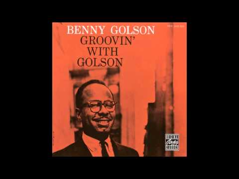 Benny Golson Quintet - My Blues House