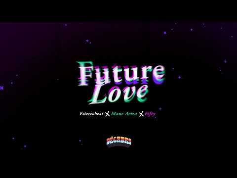 Estereobeat, Mane Ariza, Fifty - Future Love (Cover Audio) Album/Décadas