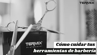 Termix Cómo cuidar tus herramientas de barbería by Christian Maez | Termix Barber Academy anuncio