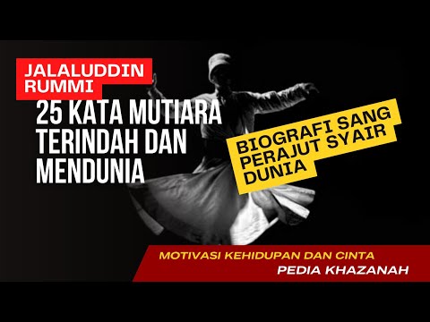 Pesan Indah Jalaluddin Rumi, Sangat Menyentuh Hati, Ini Ulasannya..