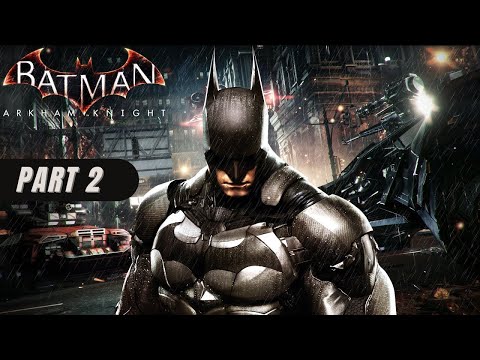 BATMAN ARKHAM KNIGHT 2022 Walkthrough Gameplay Part - 2
