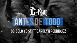 C Kan Solo Yo Se Audio ft Carolyn Rodriguez  + Link De Descarga ANTES DE TODO