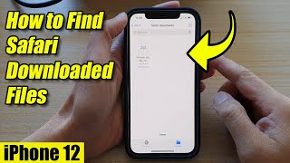 iPhone 12: How to Find Safari Downloaded Files